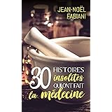 30 histoires insolites qui ont fait la médecine