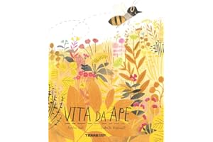 Vita da ape. Ediz. a colori