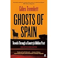 Ghosts of Spain: Travels Through a Country's Hidden Past