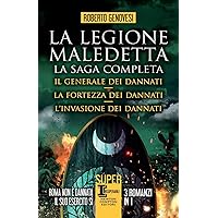 La legione maledetta. La saga completa: Il generale dei dannati-La fortezza dei dannati-L'invasione dei dannati