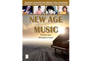 New Age Music: Partituras para aficionados al piano/ Sheet Music for Piano Fans
