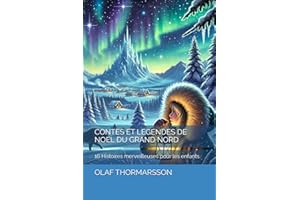 CONTES ET LEGENDES DE NOEL DU GRAND NORD.: 16 Histoires merveilleuses pour les enfants.