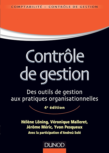 Controle De Gestion 4e Ed Des Outils De Gestion Aux Pratiques Organisationnelles Management Sup Ebook Loning Helene Malleret Veronique Meric Jerome Pesqueux Yvon Amazon Fr Controle De Gestion 4e Ed Des Outils De Gestion Aux Pratiques Organisationnelles Management Sup Ebook Loning Helene Malleret Veronique Meric Jerome Pesqueux Yvon Amazon Fr