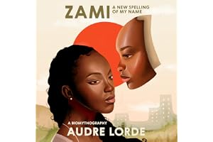 Zami: A New Spelling of My Name: A Biomythography