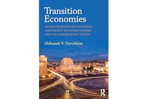 Transition Economies: Transformation, Development, and Society in Eastern Europe and the Former Soviet Union