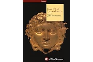 Storia Oxford dell'arte classica. Ediz. illustrata
