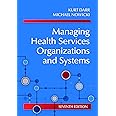 Managing Health Services Organizations and Systems
