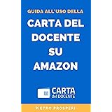 Guida all'uso della Carta del Docente su Amazon: Come convertire il bonus docenti (o il bonus 18app) in codice promozione Ama
