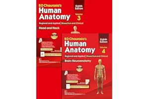 BD Chaurasia's Human Anatomy, Volumes 3 & 4: Regional and Applied Dissection and Clinical: Head and Neck, and Brain-Neuroanatomy (Bd Chaurasia's Human Anatomy, 3-4)