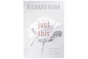 Just This: Prompts And Practices For Contemplation