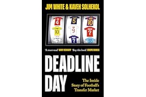 Deadline Day: The Inside Story of Football’s Transfer Market