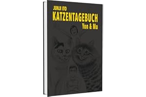 Junji Itos Katzentagebuch: Yon & Mu | Absurd-komisch-einfühlsame Katzengeschichten aus dem Alltag des Horrormeisters