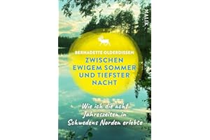 Zwischen ewigem Sommer und tiefster Nacht: Wie ich die acht Jahreszeiten in Schwedens Norden erlebte | Faszination Skandinavien und Lappland
