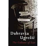 Culture of Lies (Post-Communist Cultural Studies (Hardcover))