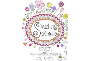 Sketching Scripture: Small Group Devotionals and Bible Illustrating Templates