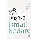Taş Kentin D&uuml;ş&uuml;ş&uuml;