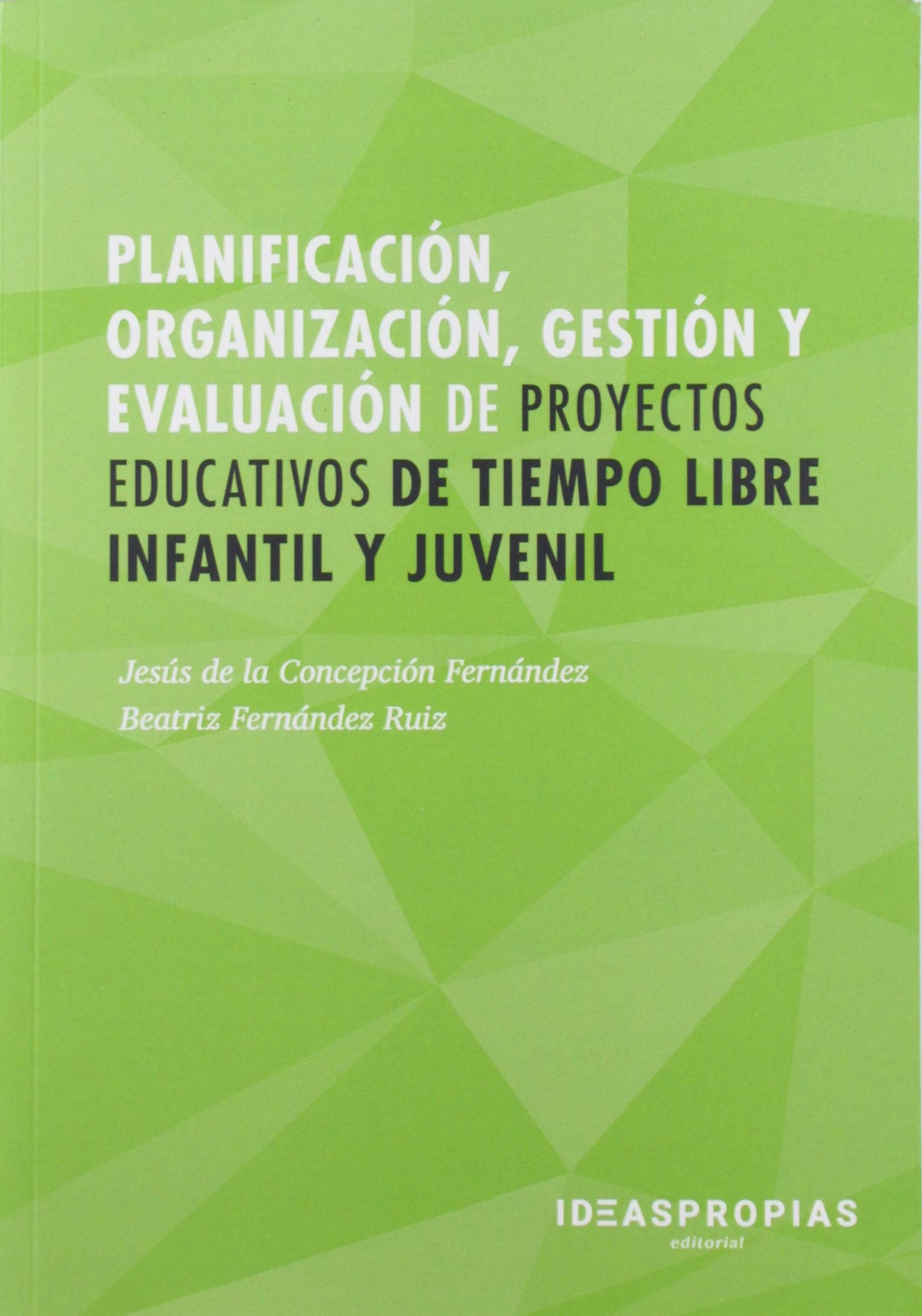 Planificación, organización, gestión y evaluación de proyectos educativos de tiempo libre infantil y juvenil: 00015