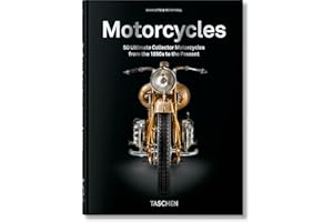 Motorcycles. 45th Ed.: 50 Ultimate Collector Motorcycles from the 1890s to the Present (45th Edition)