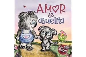 Amor de abuelita: Grandmas Are for Love (Spanish Edition) (Colección Con AMOR)