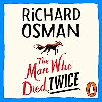 The Man Who Died Twice: Thursday Murder Club, Book 2