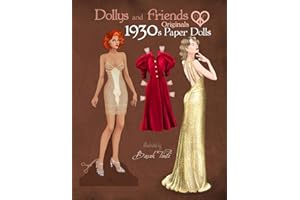 Dollys and Friends Originals 1930s Paper Dolls: Glamorous Thirties Vintage Fashion Paper Doll Collection (Dollys and Friends ORIGINALS Paper Dolls)