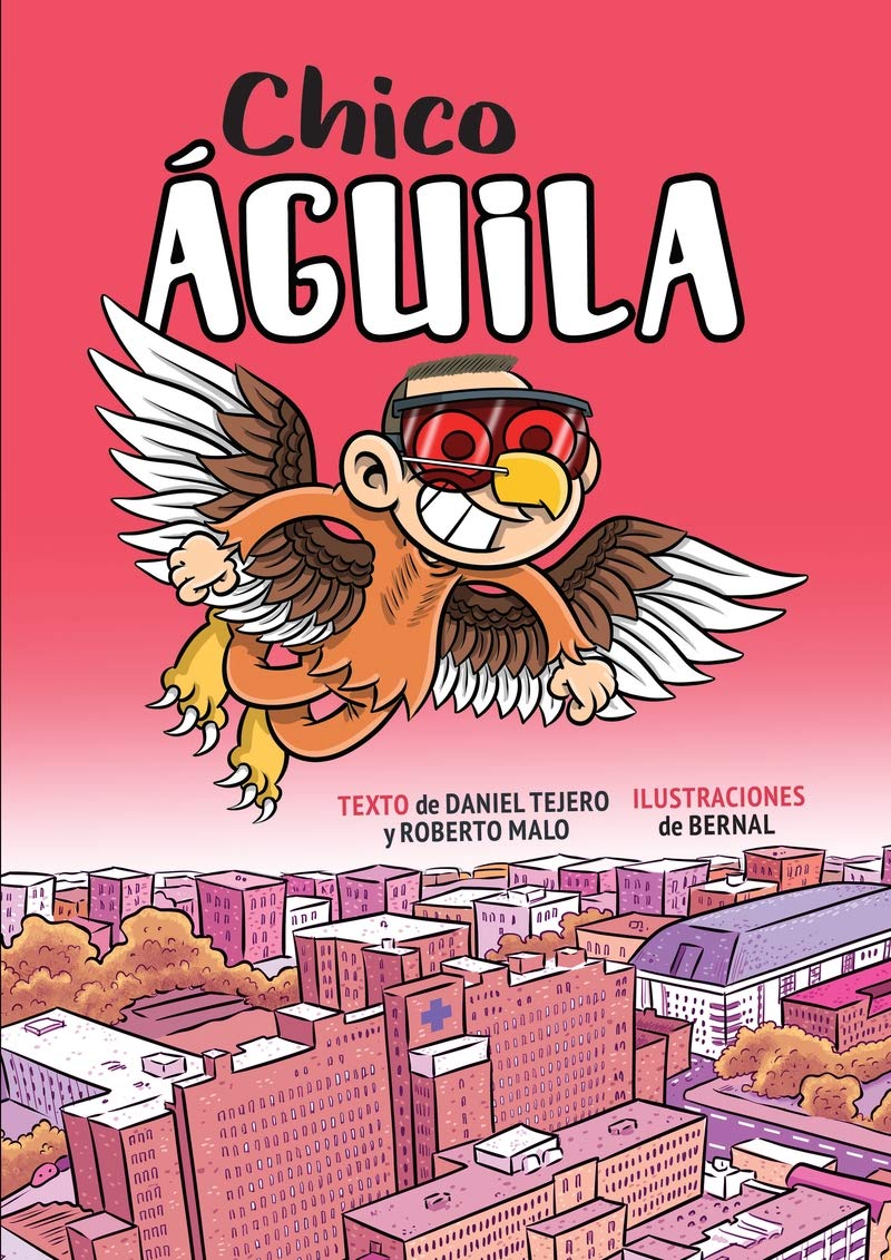 CHICO ÁGUILA: Diario de un superhéroe