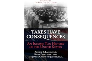 Taxes Have Consequences: An Income Tax History of the United States