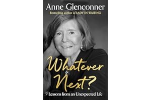 Whatever Next?: Lessons from an Unexpected Life