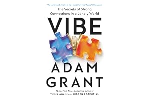 Vibe: The Secrets of Strong Connections in a Lonely World - From the Bestselling Author of Think Again