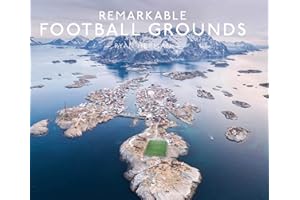 Remarkable Football Grounds: An illustrated guide to the world’s perfect soccer pitches – shortlisted for the Illustrated Sports Book of the Year