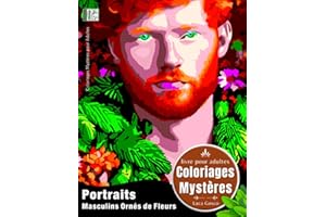 Coloriages Mystères Portraits Masculins Ornés de Fleurs (Luca Gosco - Coloriages Mystères)