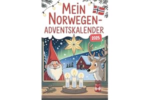 Mein Norwegen-Adventskalender: 24 Türchen mit kuriosen Fakten, nordischen Traditionen und kleinen Rätseln – das ideale Geschenk für Norwegen-Fans und Reisende