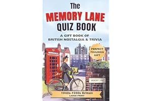 The Memory Lane Quiz Book (Large Print): A Gift Book of British Nostalgia & Trivia: Fun Quizzes, Classic Memories & Thought-Provoking Prompts About Life in 1940s–1980s Britain