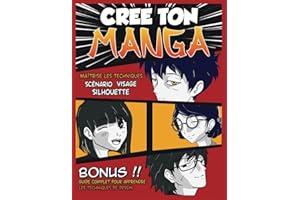 Manga Livre: Pour Créer son histoire - Apprends à Dessiner des Mangas comme un Pro - Technique de dessin et planches vierges BD à remplir - Grand format