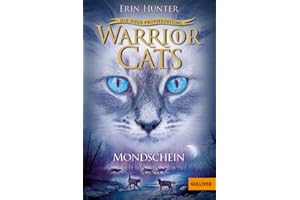 Warrior Cats - Die neue Prophezeiung. Mondschein: Staffel II, Band 2 (Warrior Cats, Staffel 2: Die neue Prophezeiung, 2)
