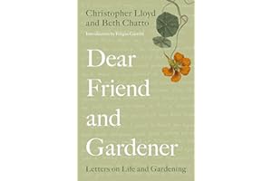 Dear Friend and Gardener: Letters on Life and Gardening