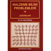 Malzeme Bilimi Problemleri ve &Ccedil;&ouml;z&uuml;mleri