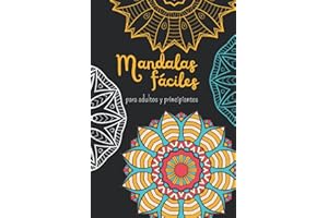 Mandalas fáciles para adultos y principiantes: libro para colorear ◆ hermosos mandalas para promover la creatividad, la relajación, reducir la ansiedad y promover el bienestar