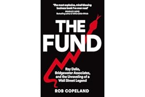 The Fund: Ray Dalio, Bridgewater Associates and The Unraveling of a Wall Street Legend