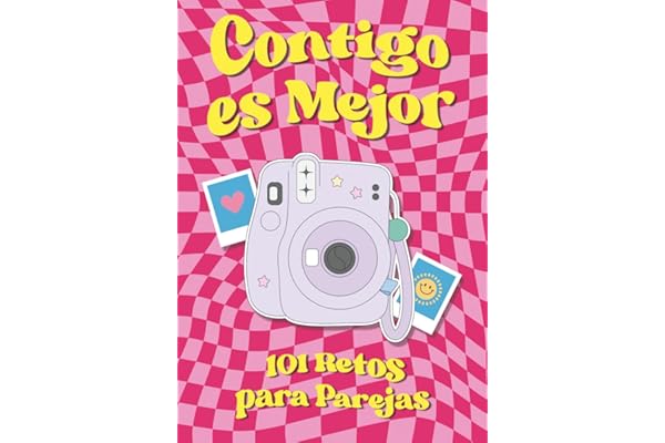 Contigo es Mejor: 101 Retos para Parejas