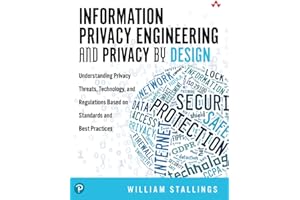 Information Privacy Engineering And Privacy By Design: Understanding Privacy Threats, Technology, and Regulations Based on Standards and Best Practices