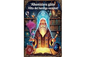 Alkemistens Gåtor – Hitta det hemliga receptet!: Vetenskapsbok för barn med 9 enkla experiment och en rolig berättelse – perfekt från 5 år för att lära sig genom lek.