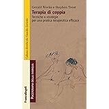 Terapia di coppia. Tecniche e strategie per una pratica terapeutica efficace