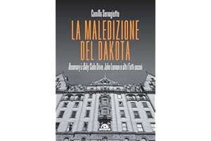 La maledizione del Dakota. Rosemary's Baby, Cielo Drive, John Lennon e altri fatti oscuri