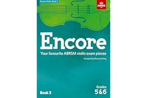 Encore Violin, Book 3, Grades 5 & 6: Your favourite ABRSM violin exam pieces (ABRSM Exam Pieces)