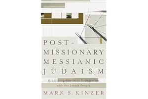 Post-missionary Messianic Judaism: Redefining Christian Engagement with the Jewish People