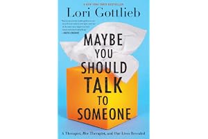 Maybe You Should Talk To Someone: A Therapist, Her Therapist, And Our Lives Revealed