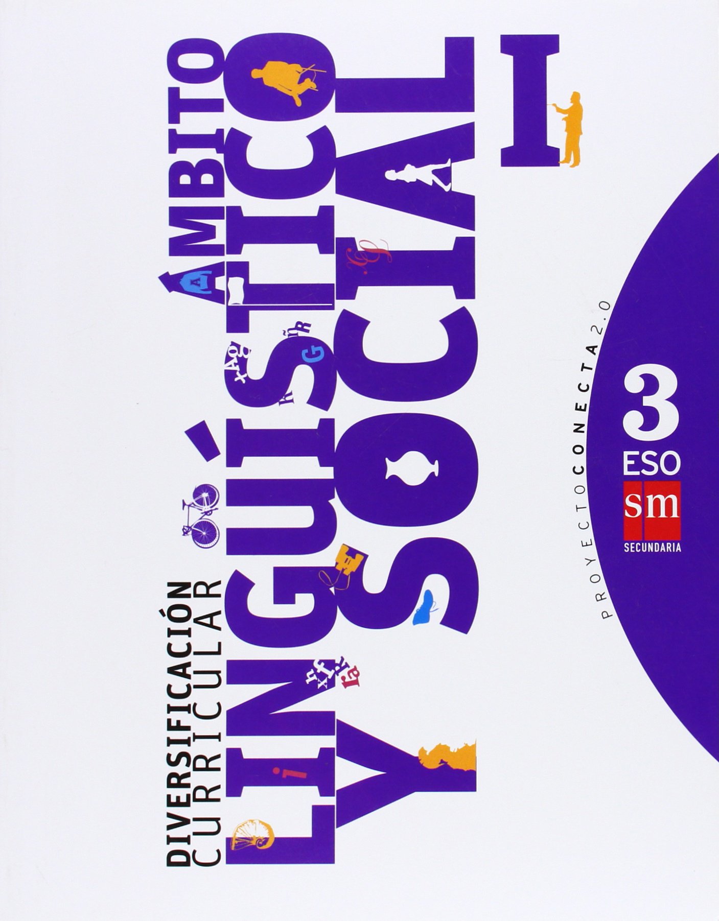 Diversificación curricular, ámbito lingüístico y social I. 3 ESO. Conecta 2.0