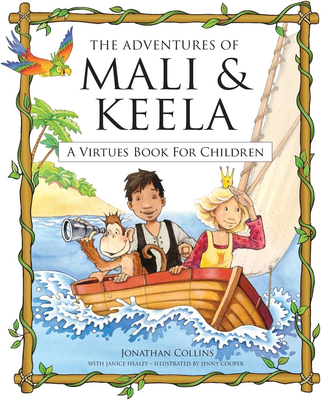 Jonathan CollinsThe Adventures of Mali & Keela: A Virtues Book for Children