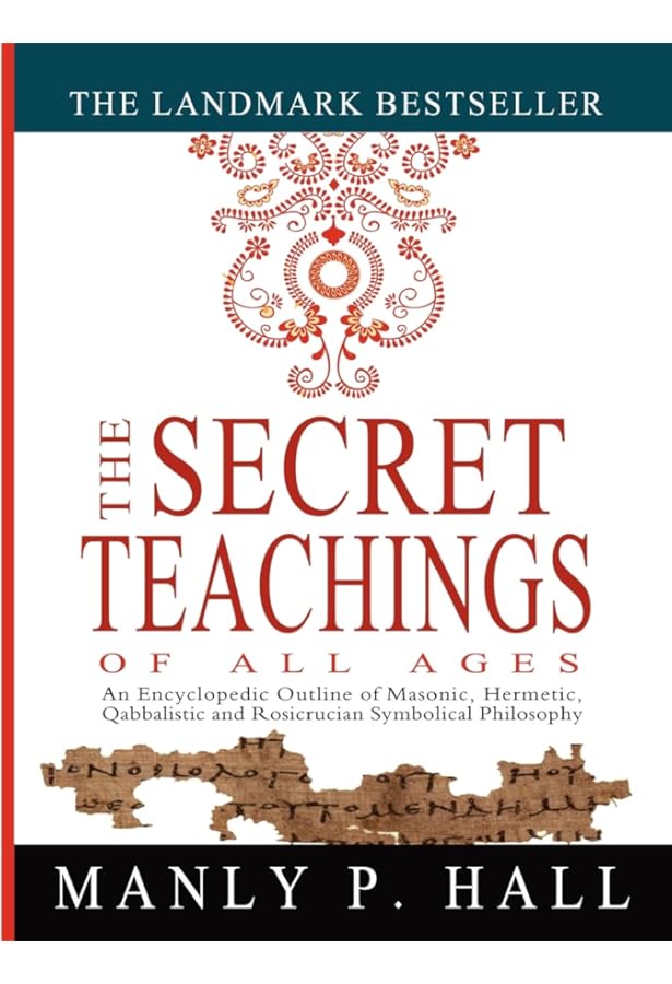 The Secret Teachings of All Ages: Reader's Edition : Hall, Manly P